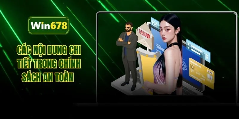 Các nội dung chi tiết trong chính sách an toàn 