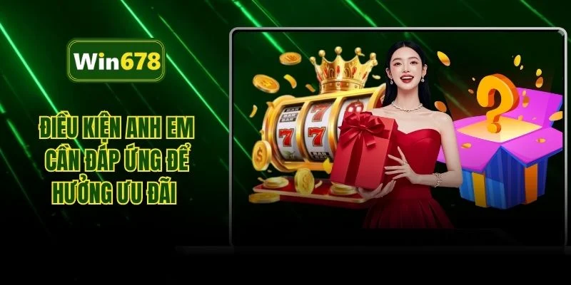 Điều kiện anh em cần đáp ứng để hưởng ưu đãi 