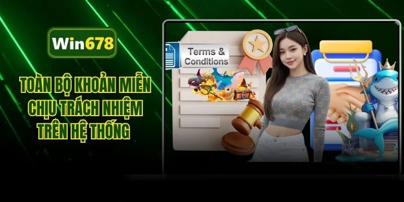 Toàn bộ khoản miễn chịu trách nhiệm trên hệ thống