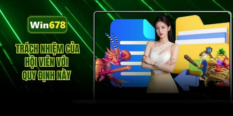 Trách nhiệm của hội viên với quy định này 